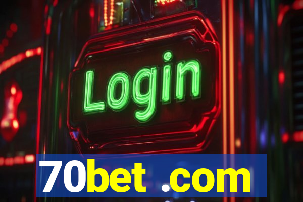 70bet .com